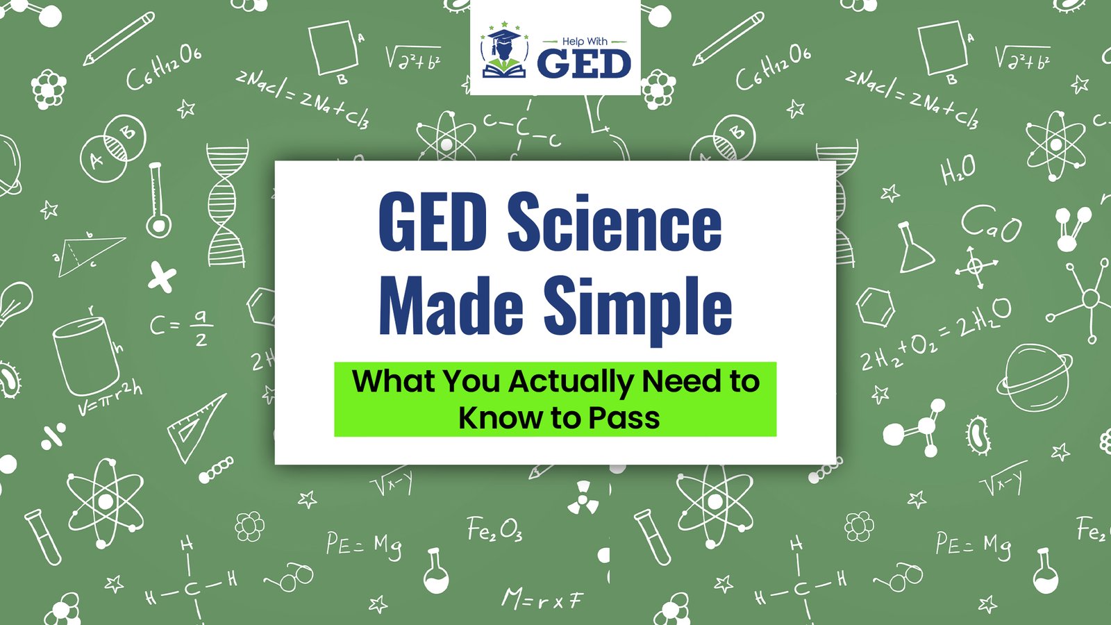 GED Science Made Simple: What You Actually Need to Know to Pass