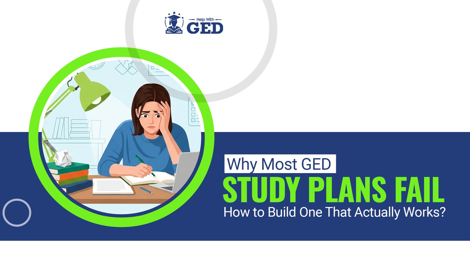 Why Most GED Study Plans Fail and How to Build One That Actually Works?